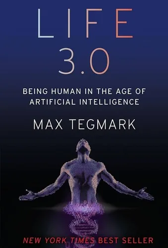 Life 3.0: Being Human in the Age of Artificial Intelligence book cover